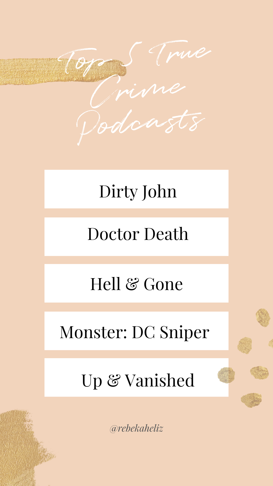 true crime podcasts, podcasts, true crime, dirty John, doctor death, hell & gone, monster: DC sniper, up & vanished